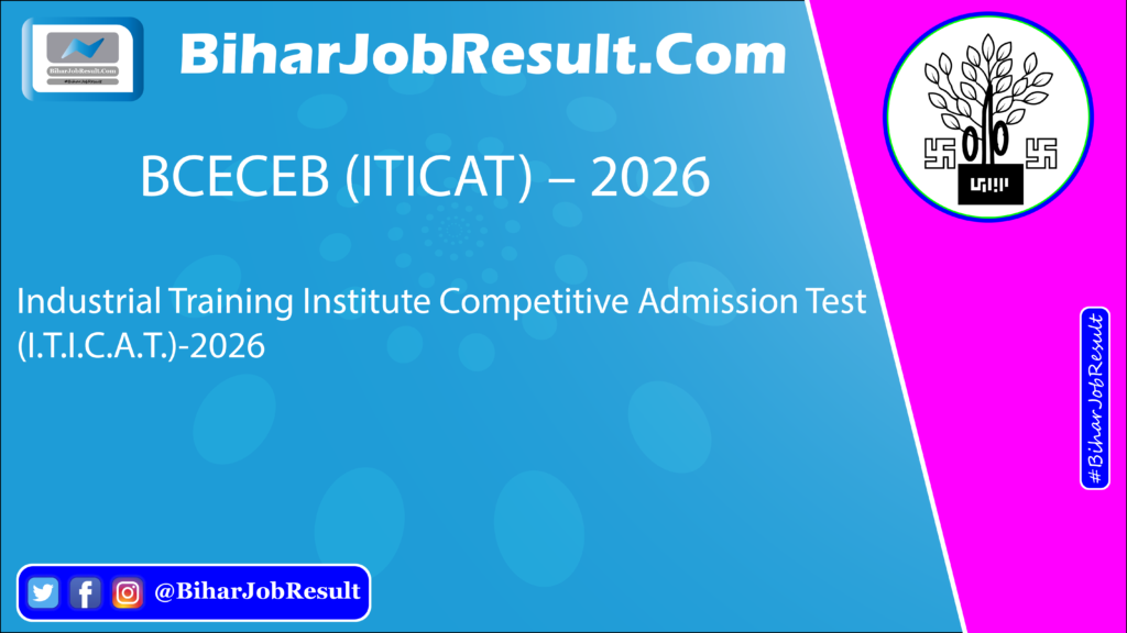 BCECEB ITICAT 2026 | Bihar ITI Admission 2026